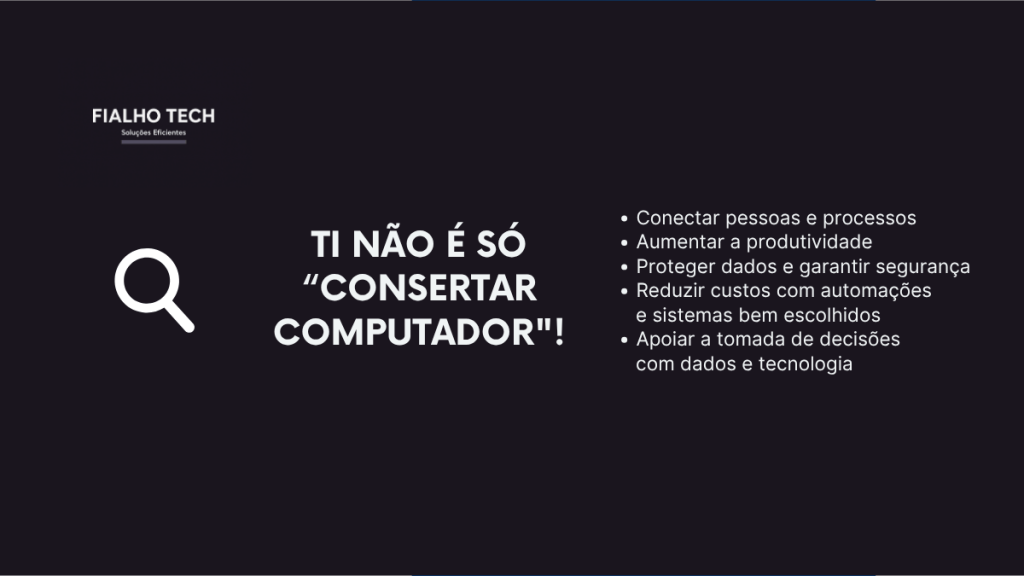 TI não é só consertar computador