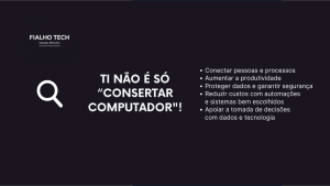 TI não é só consertar computador
